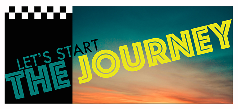 Graphics that reads "Let's Start The Journey"